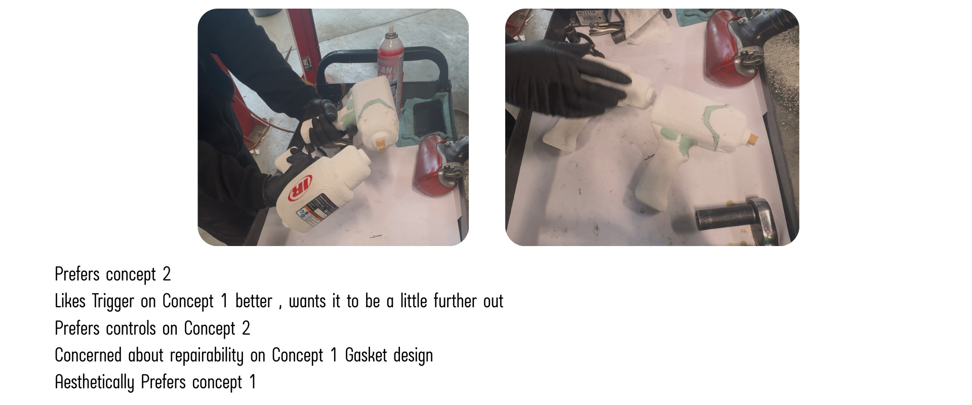 Foam models back in a mechanic's hands for a second round of feedback, with handwritten notes on trigger position and repairability.